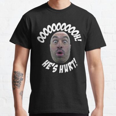 Joe Rogan "He'S Hurt!" T-Shirt Official Joe Rogan Merch