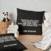 Joe Rogan Quote Throw Pillow Official Joe Rogan Merch